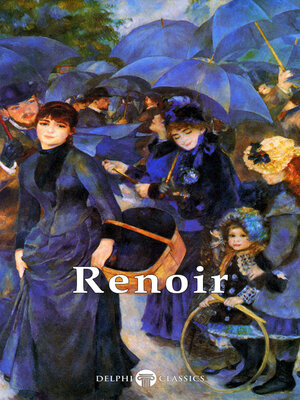 Delphi Complete Works of Pierre-Auguste Renoir (Illustrated) - ebook